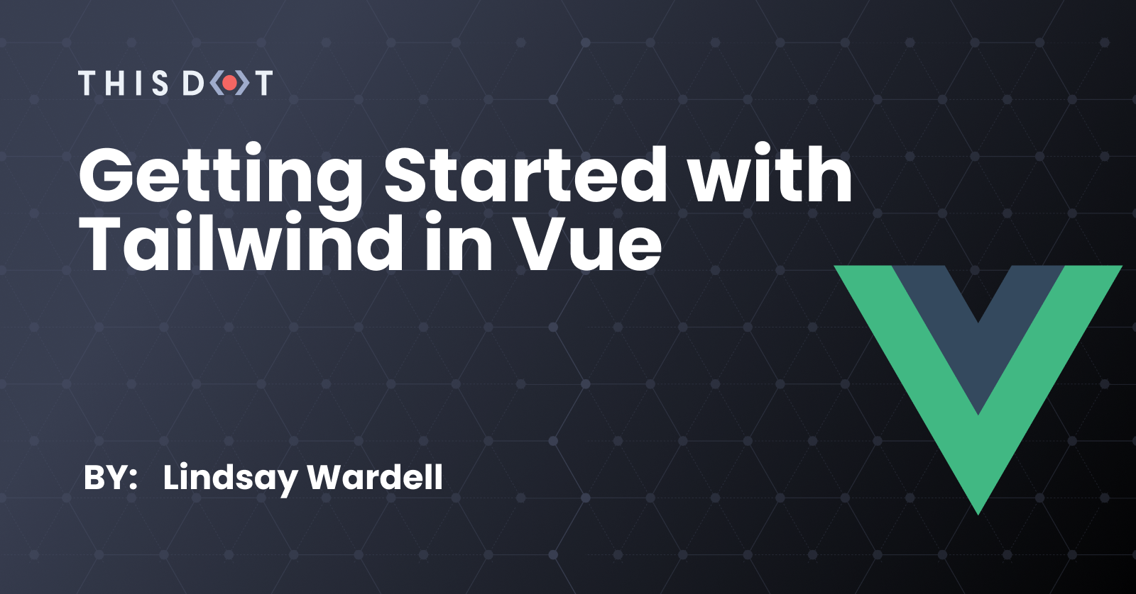 Getting Started with Tailwind in Vue